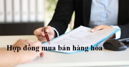 Mẫu hợp đồng mua bán hàng hoá mới nhất hiện nay