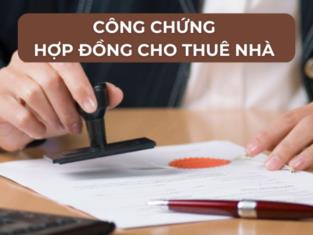 Văn phòng công chứng phố Võ Văn Kiệt - công chứng cho thuê nhà chuyên nghiệp